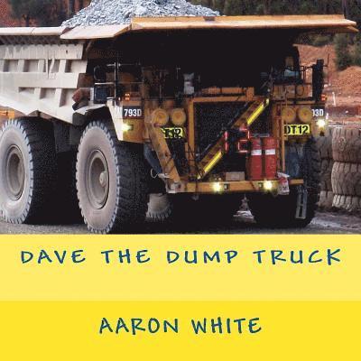 Aaron White - Dave the Dump Truck, Häftad. Tillgänglighet: Lägg i varukorg