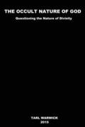 The Occult Nature of God: Questioning the Nature of Divinity