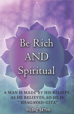 Yildiz Sethi - Be Rich AND Spiritual, Häftad. Tillgänglighet: Lägg i varukorg