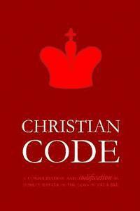 Pinch Village LLC - Christian Code: A Consolidation and Codification by Subject Matter of the Laws of the Bible, Häftad. Tillgänglighet: Lägg i varukorg