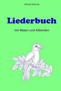 Michael Mohring - Liederbuch: mit Noten und Akkorden, Häftad. Tillgänglighet: Lägg i varukorg