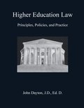 Higher Education Law: Principles, Policies, and Practice