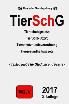 Verlag Groelsv - TierSchG Tierschutzgesetz: Tierschutzgesetz 1. Auflage, Häftad. Tillgänglighet: Lägg i varukorg