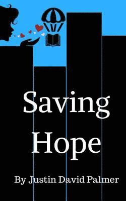 Justin Palmer - Saving Hope, Häftad. Tillgänglighet: Lägg i varukorg