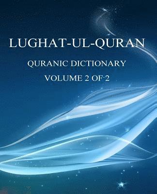 Ghulam Ahmad Parwez, Sheraz Akhtar - Lughat-ul-Quran 2: Volume 2 of 2, Häftad. Tillgänglighet: Lägg i varukorg
