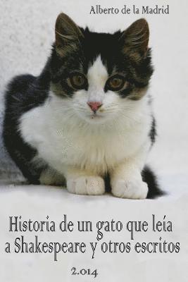 Alberto De La Madrid - Historia de un gato que leía a Shakespeare y otros escritos, Häftad. Tillgänglighet: Lägg i varukorg
