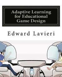 Edward Lavieri - Adaptive Learning for Educational Game Design, Häftad. Tillgänglighet: Lägg i varukorg