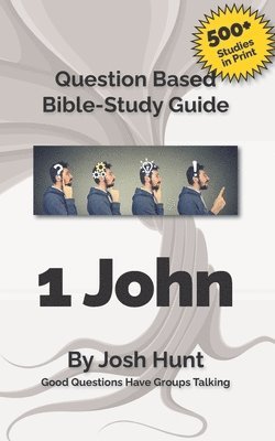 Bible Study Guide -- 1 John