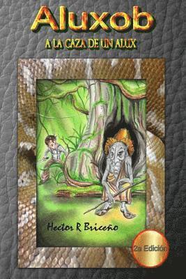 Hector R. Briceno - Aluxob: A la Caza de un Alux, Häftad. Tillgänglighet: Lägg i varukorg