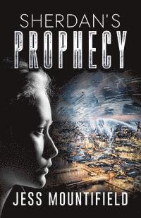 Jess Mountifield - Sherdan's Prophecy, Häftad. Tillgänglighet: Lägg i varukorg