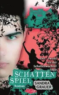Sandra Grauer - Schattenspiel - Der zweite Teil der Schattenwaechter-Saga, Häftad. Tillgänglighet: Lägg i varukorg
