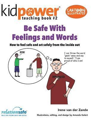 Be Safe With Feelings & Words: How to feel safe and act safely from the inside out, Häftad. Tillgänglighet: Lägg i varukorg