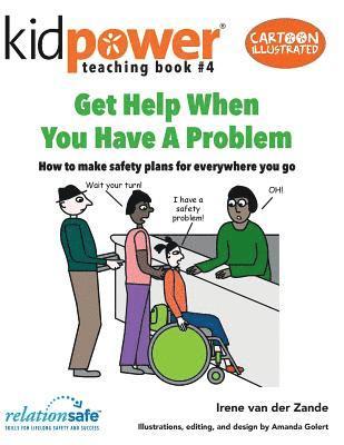 Get Help When You Have a Problem: How to make safety plans for everywhere you go, Häftad. Tillgänglighet: Lägg i varukorg