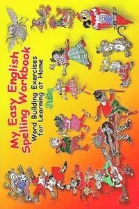 Julia, Peter Van Rooyen - My Easy English Spelling Workbook: Word Building Exercises for Learning at Home, Häftad. Tillgänglighet: Lägg i varukorg