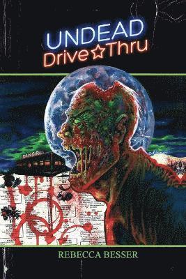 Rebecca Besser - Undead Drive-Thru, Häftad