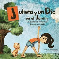 Julieta y un día en el jardín: Un cuento de primavera de yoga para niños, Häftad. Tillgänglighet: Lägg i varukorg