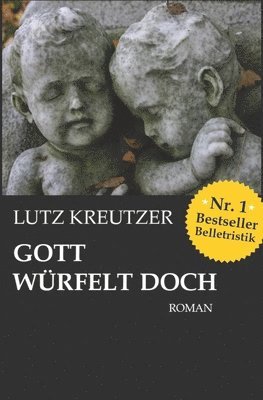 Lutz Kreutzer - Gott würfelt doch, Häftad