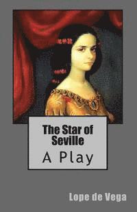 Lope De Vega, B. K. De Fabris - The Star of Seville: A Play, Häftad. Tillgänglighet: Lägg i varukorg