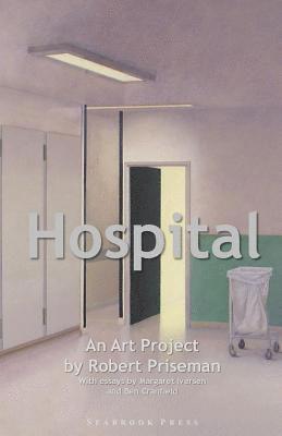 Margaret Iversen, Ben Cranfield - Hospital: An Art Project by Robert Priseman, Häftad