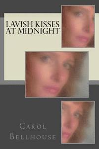 Carol Bellhouse - Lavish Kisses at Midnight, Häftad. Tillgänglighet: Lägg i varukorg