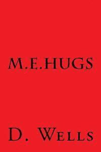 D. Wells - M.E. Hugs, Häftad