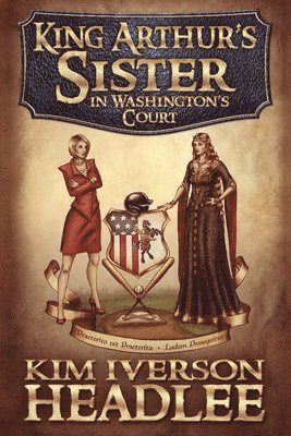 Mark Twain, Kim Iverson Headlee - King Arthur's Sister in Washington's Court, Häftad. Tillgänglighet: Lägg i varukorg