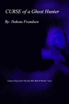 Dakota Frandsen - Curse of a Ghost Hunter, Häftad. Tillgänglighet: Lägg i varukorg