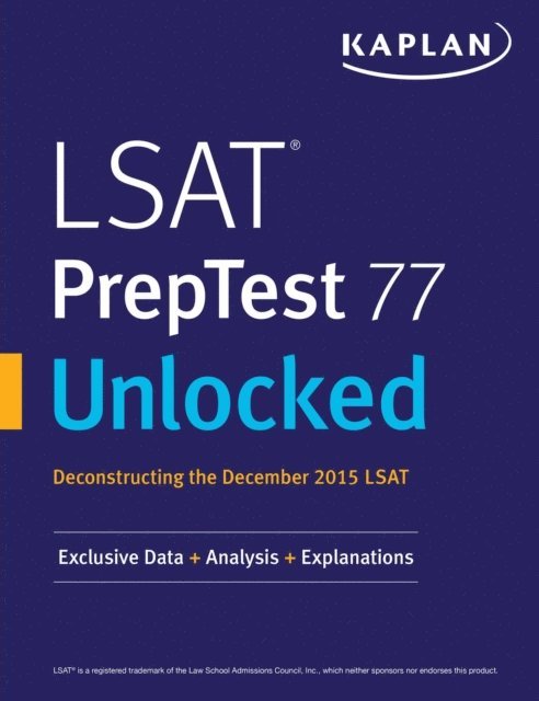 Kaplan Test Prep - LSAT PrepTest 77 Unlocked, E-bok