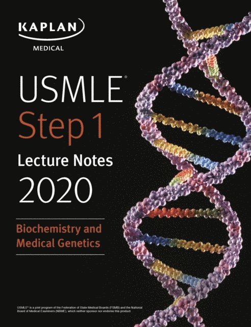 Kaplan Medical - USMLE Step 1 Lecture Notes 2020: Biochemistry and Medical Genetics, E-bok