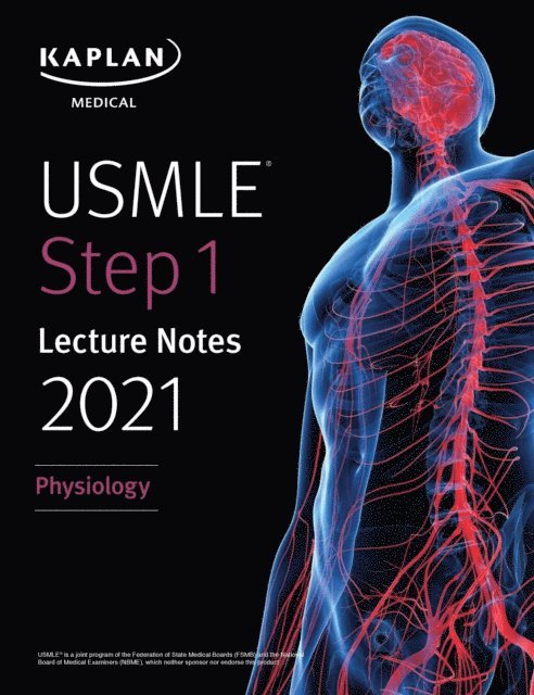 Kaplan Medical - USMLE Step 1 Lecture Notes 2021: Physiology, E-bok