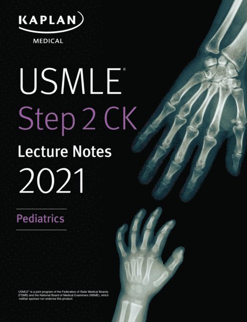 Kaplan Medical - USMLE Step 2 CK Lecture Notes 2021: Pediatrics, E-bok