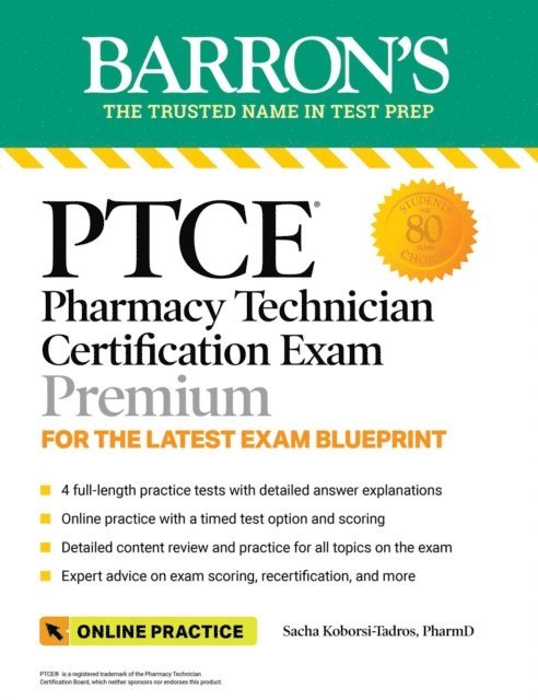 Sacha Koborsi-Tadros - PTCE: Pharmacy Technician Certification Exam Premium: 4 Practice Tests + Comprehensive Review + Online Practice, E-bok. Tillgänglighet: Lägg i varukorg