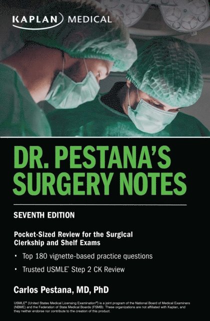 Carlos Pestana - Dr. Pestana's Surgery Notes, Seventh Edition: Pocket-Sized Review for the Surgical Clerkship and Shelf Exams, E-bok