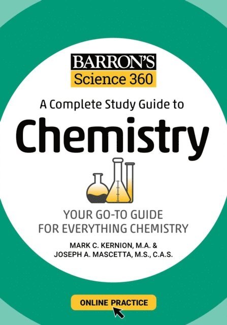 Joseph A. Mascetta, Mark Kernion - Barron's Science 360: A Complete Study Guide to Chemistry with Online Practice, E-bok