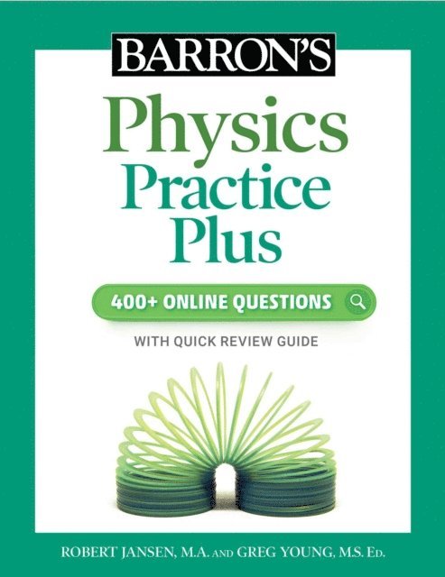 Greg Young, Robert Jansen - Barron's Physics Practice Plus: 400+ Online Questions and Quick Study Review, E-bok