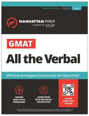 GMAT All the Verbal: Effective Strategies & Practice for the new GMAT + Online Resources (Manhattan Prep GMAT Prep)