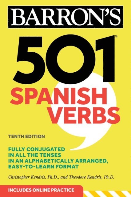 Theodore Kendris, Christopher Kendris - 501 Spanish Verbs, Tenth Edition, E-bok