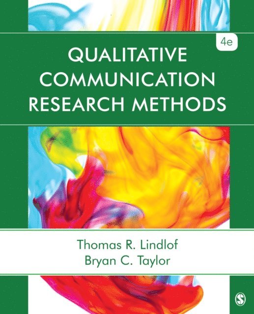 Bryan C. Taylor, Thomas R. Lindlof - Qualitative Communication Research Methods, E-bok