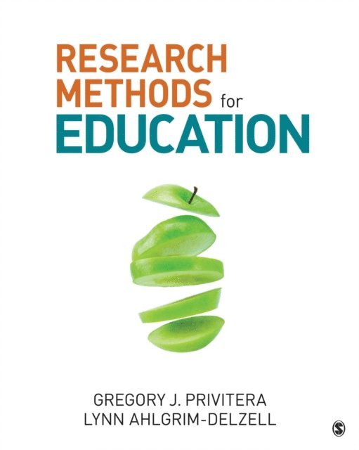 Lynn Ahlgrim-Delzell, Gregory J. Privitera - Research Methods for Education, E-bok