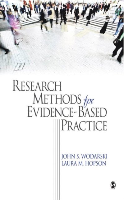 Laura M. Hopson, John S. Wodarski - Research Methods for Evidence-Based Practice, E-bok