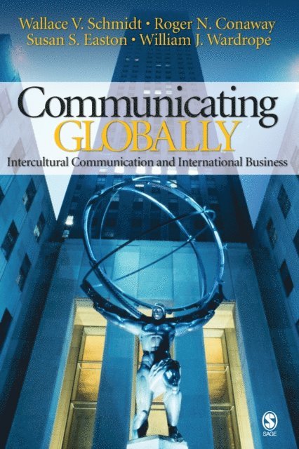 William J. Wardrope, Susan S. Easton, Roger N. Conaway, Wallace V. Schmidt - Communicating Globally, E-bok