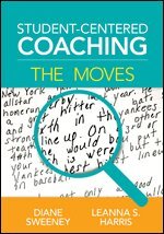 Diane Sweeney, Leanna S. Harris - Student-Centered Coaching: The Moves, Häftad