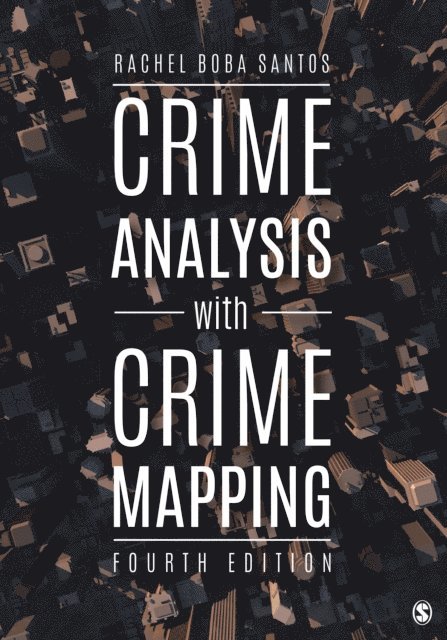 Rachel Boba Santos - Crime Analysis with Crime Mapping, E-bok