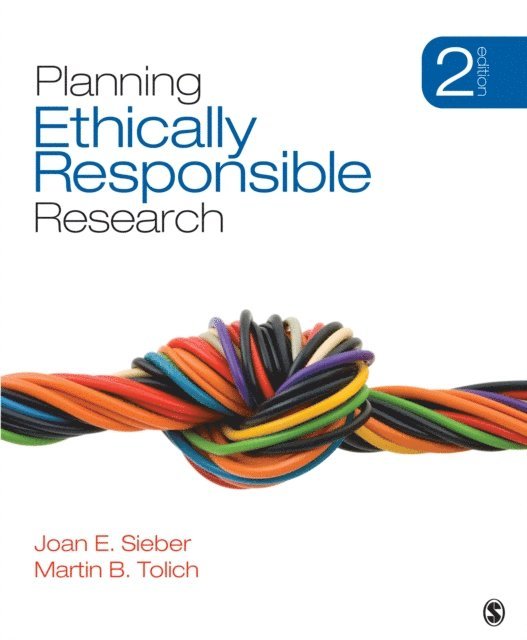 Martin B. Tolich, Joan E. Sieber - Planning Ethically Responsible Research, E-bok