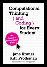 Computational Thinking and Coding for Every Student av Jane Krauss, Kiki Prottsman