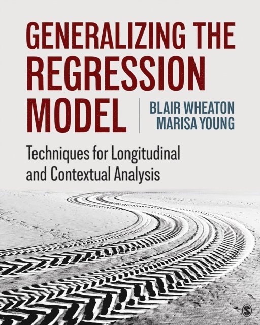 Marisa Young, Blair Wheaton - Generalizing the Regression Model, E-bok