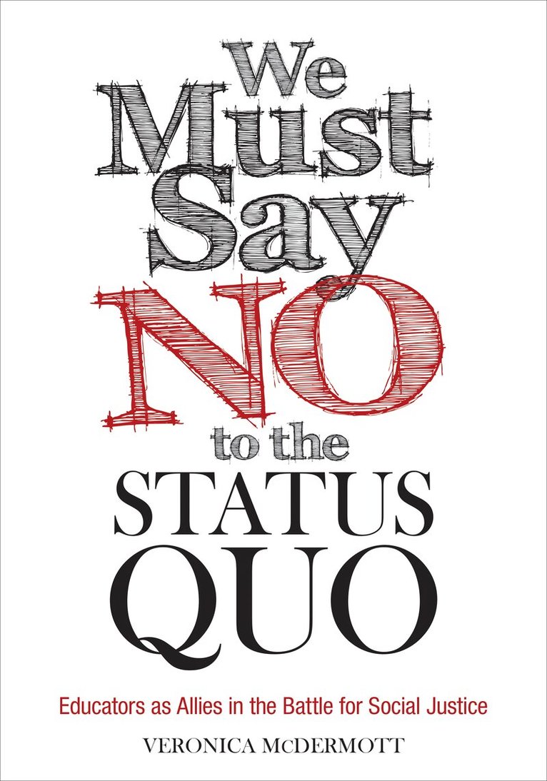 Veronica McDermott - We Must Say No to the Status Quo, Häftad