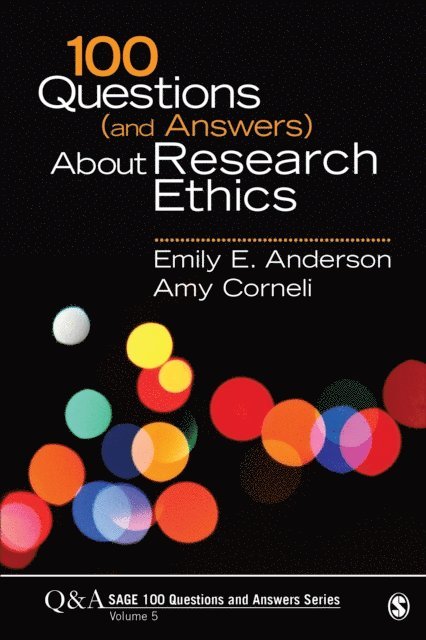 Amy Corneli, Emily E. Anderson - 100 Questions (and Answers) About Research Ethics, E-bok