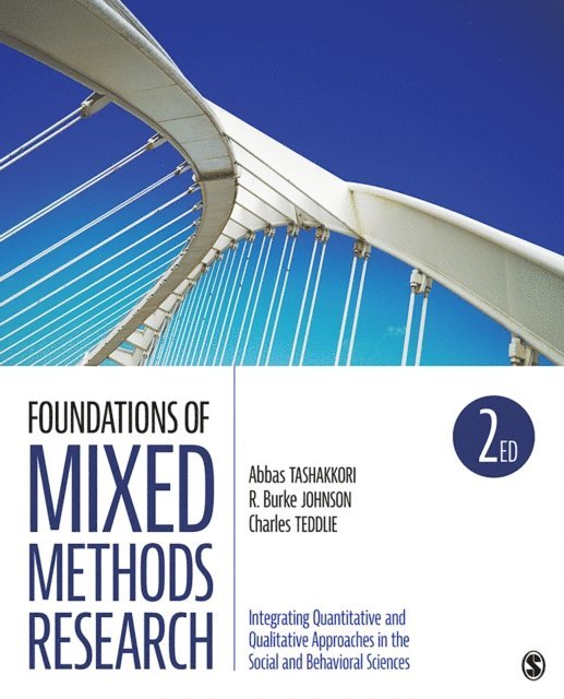 Charles Teddlie, R. Burke Johnson, Abbas Tashakkori - Foundations of Mixed Methods Research, E-bok