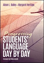 Alison L. Bailey, Margaret Heritage - Progressing Students' Language Day by Day, Häftad